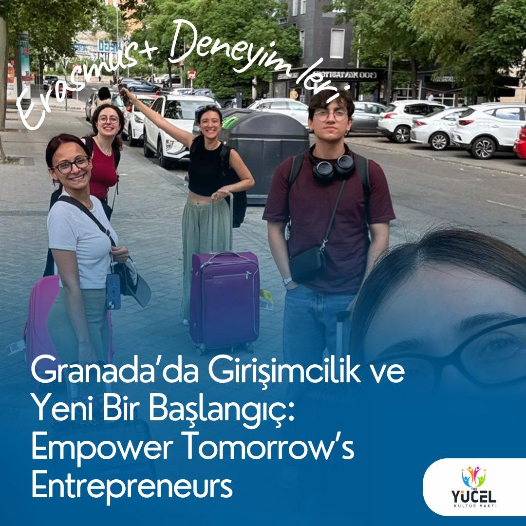 Granada’da Girişimcilik ve Yeni Bir Başlangıç: Empower Tomorrow’s Entrepreneurs